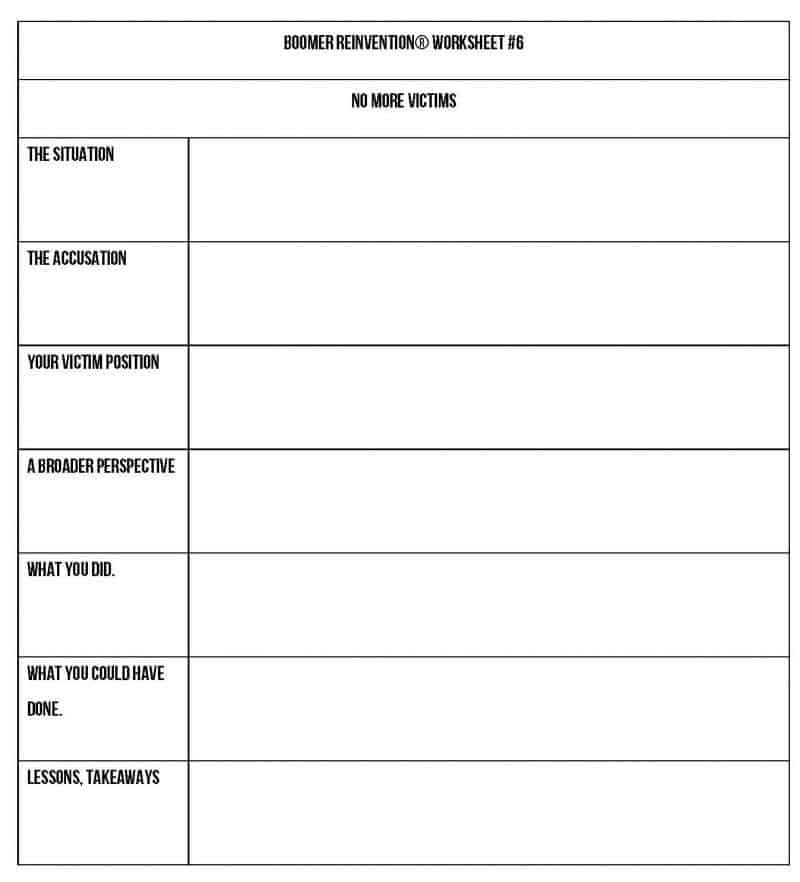 BR Worksheet6-No More Victims-BLANK | John Tarnoff - Reinvention Career ...