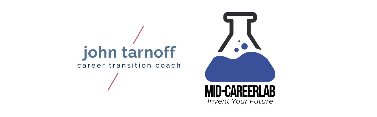 Logo on the left reads "john tarnoff career transition coach." Logo on the right displays a blue flask with text "MID-CAREERLAB Invent Your Future.
